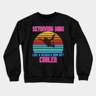 Funny Skydiving Mom Crewneck Sweatshirt